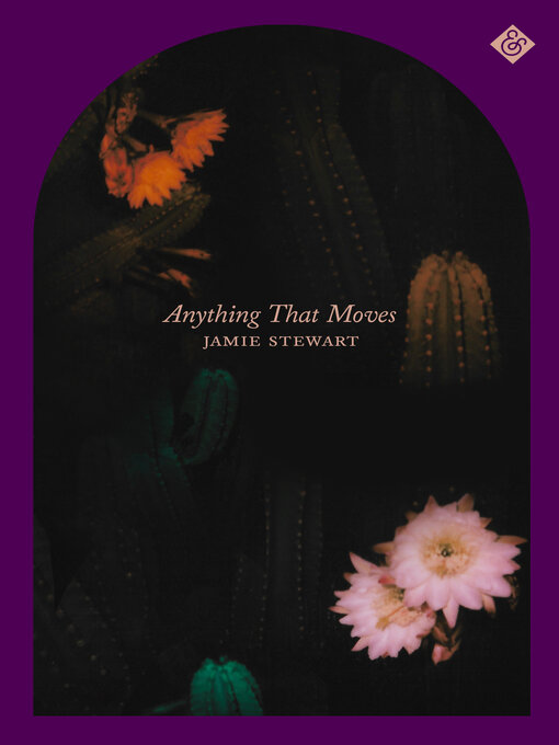 Title details for Anything That Moves by Jamie Stewart - Available